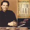 Mike Strickland - All-Time Piano Favorites